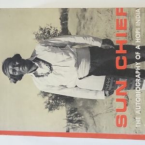 Sun Chief The Autobiography Of A Hopi Indian by Leo W Simmons